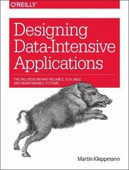 Designing Data-Intensive Applications: The Big Ideas Behind Reliable – VERY GOOD