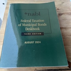 Lexis Federal Taxation Of Municipal Bonds Desk book August 2024